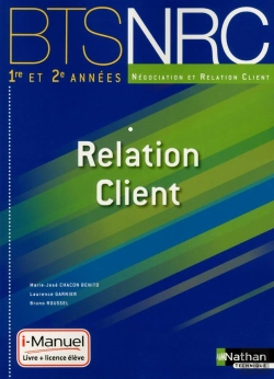 Bertrand.pt - Relation Client Bts Nrc (Les Integrales) I-Manuel Livre + Licence Eleve 2014