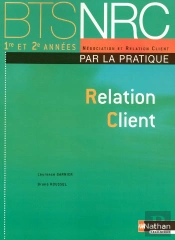 Relation Client Bts Nrc (Par La Pratique) ; Élève 2008 ; Négociation Relation Client