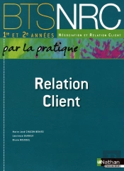 Relation Client Bts Nrc (Par La Pratique) Eleve 2010