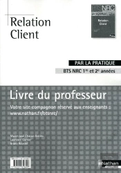 Relation Client Bts Nrc (Par La Pratique) Livre Du Professeur 2010
