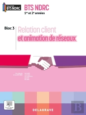 Relation Client Et Animation De Réseaux : 1re Et 2e Années Bts Ndrc ; Pochette Élève (Édition 2026)