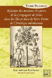 Relation Des Missions Des Pères De La Compagnie De Jésus Dans Les Îles Et Dans La Terre Ferme De L'Amérique Méridionale