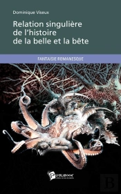 Relation Singuliere De L Histoire De La Belle Et La Bete