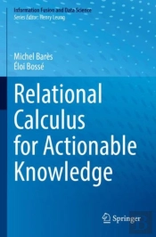 Relational Calculus For Actionable Knowledge