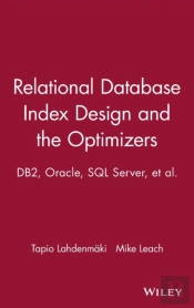 Relational Database Index Design And The Optimizers