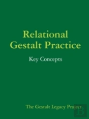 Relational Gestalt Practice: Key Concepts