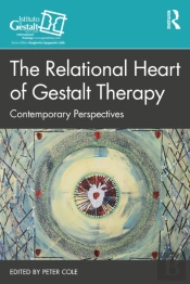 Relational Heart Of Gestalt Therapy