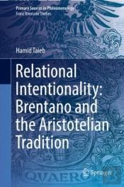 Relational Intentionality: Brentano And The Aristotelian Tradition