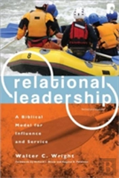 Relational Leadership Â€“ A Biblical Model For Influence And Service
