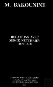Relations Avec Serge Netchaïev (1870-1872)