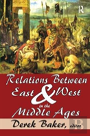 Relations Between East And West In The Middle Ages