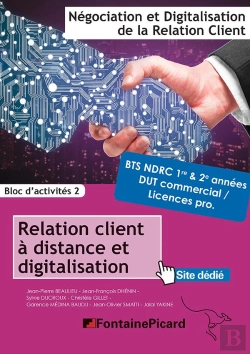 Bertrand.pt - Relations Clients À Distance Et Digitalisation ; Bts Ndrc 1re Et 2e Années, Bts Commercial, Licences Pro ; Bloc D'Activités 2 ; Livre De L'Élève