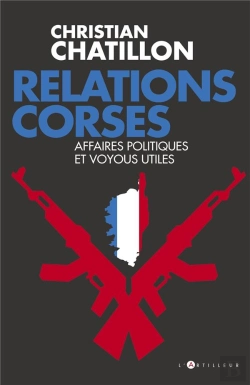 Bertrand.pt - Relations Corses - Politiques Et Voyous, Interets Croises, Destins Tragiques