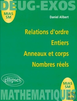 Bertrand.pt - Relations D'Ordre, Entiers, Anneaux Et Corps, Nombres Réels