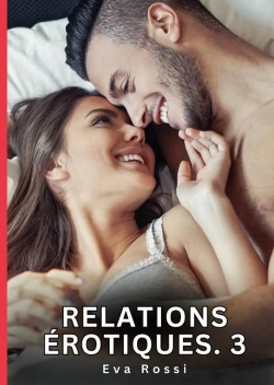 Bertrand.pt - Relations Erotiques 3 - Nouvelles Erotiques De Sexe Ta