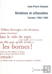 Relations Et Silhouettes ; Carnets, 1992 1995