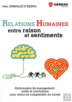 Bertrand.pt - Relations Humaines ; Entre Raison Et Sentiments ; Dictionnaire Du Management ; Outils Et Convictions