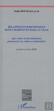 Relations Interethniques Dans L'Habitat Et Dans La Ville ; Agir Contre La Discrimination