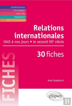 Bertrand.pt - Relations Internationales De 1945 À Nos Jours. Le Second Xxe Siècle En 30 Fiches