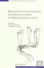 Relations Internationales Echanges Culturels Et Reseaux Intellectuels