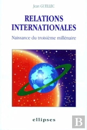 Relations Internationales - Naissance Du 3e Millénaire