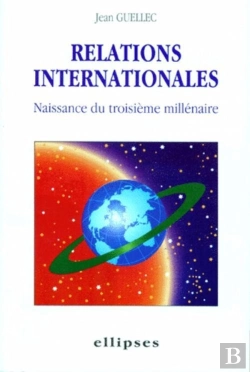 Bertrand.pt - Relations Internationales - Naissance Du 3e Millénaire