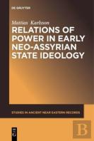 Relations Of Power In Early Neo-Assyrian State Ideology