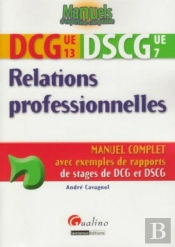 Relations Professionnelles ; Dcg 13 Et Dscg 7