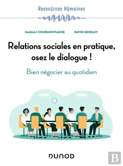Bertrand.pt - Relations Sociales En Pratique, Osez Le Dialogue ! Bien Négocier Au Quotidien
