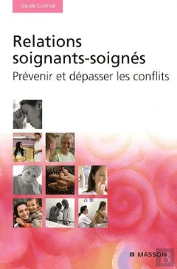 Bertrand.pt - Relations Soignants-Soignés ; Prévenir Et Dépasser Les Conflits