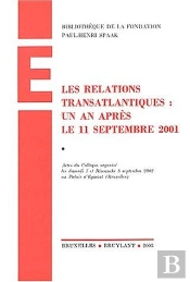 Relations Transatlantiques : 1 An Apres Le 11 Septembre 2001