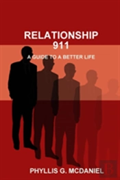 Relationship 911: A Guide To A Better Life