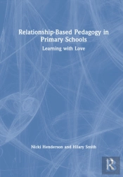 Relationship-Based Pedagogy In Primary Schools