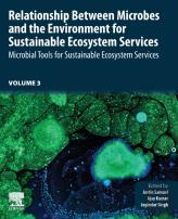 Relationship Between Microbes And The Environment For Sustainable Ecosystem Services, Volume 3