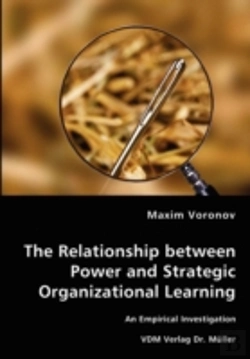 Bertrand.pt - Relationship Between Power And Strategic Organizational Learning - An Empirical Investigation