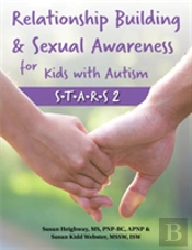 Relationship Building And Sexual Awareness For Kids With Autism