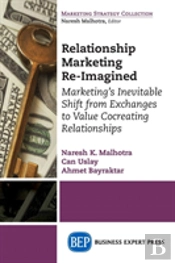 Relationship Marketing Re-Imagined