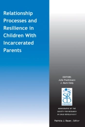 Relationship Processes And Resilience In Children With Incarcerated Parents