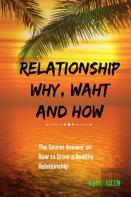 Relationship Why, What And How