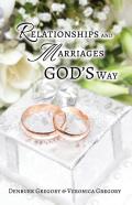 Relationships And Marriages God'S Way