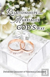 Relationships And Marriages God'S Way