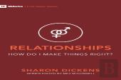 Relationships - How Do I Make Things Right?