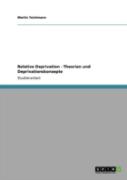 Relative Deprivation - Theorien Und Deprivationskonzepte