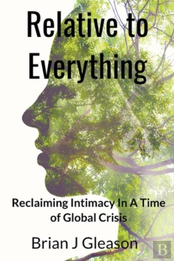 Bertrand.pt - Relative To Everything - Reclaiming Intimacy In A Time Of Global Crisis