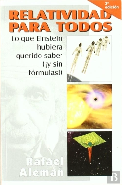 Bertrand.pt - Relatividad Para Todos: Lo Que Einstein Hubiera Querido Saber