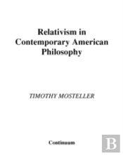 Relativism In Contemporary American Philosophy