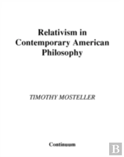 Bertrand.pt - Relativism In Contemporary American Philosophy
