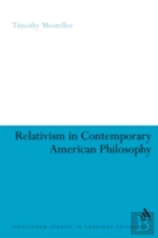 Relativism In Contemporary American Philosophy