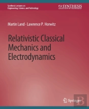 Relativistic Classical Mechanics And Electrodynamics