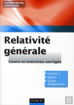 Bertrand.pt - Relativite Generale - Cours Et Exercices Corriges